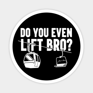 Do You Even Lift Bro? Magnet